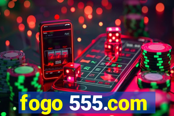 fogo 555.com